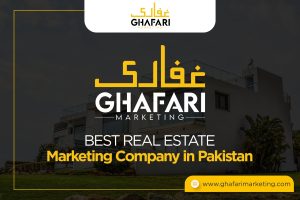 Ghafari Marketing Best Real Estate Marketing Company in Pakistan